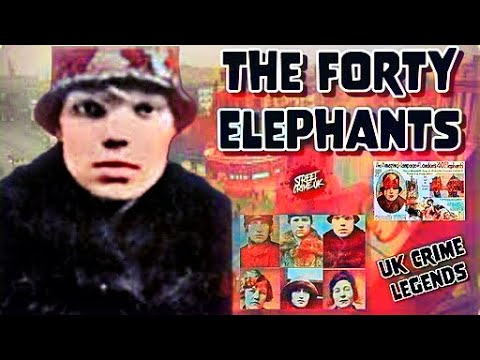 The Forty Elephants | The Story Of A Ruthless London Women's Gang Who Ruled The Gangster Girls