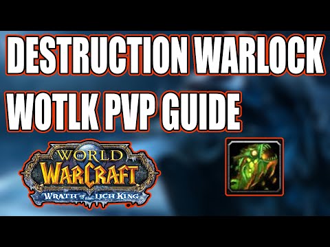 The Only Destruction Warlock PvP Guide You Need - Wotlk Classic