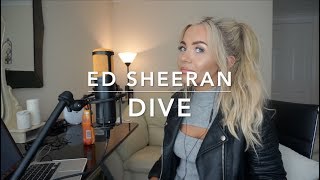 Ed Sheeran - Dive | Cover