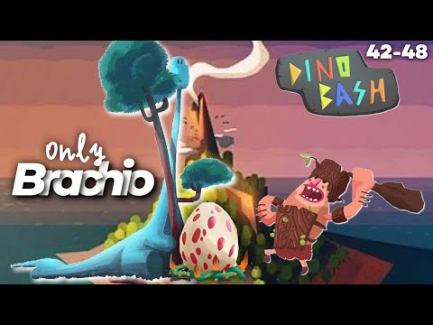 Dino bash only Brachio 42-48