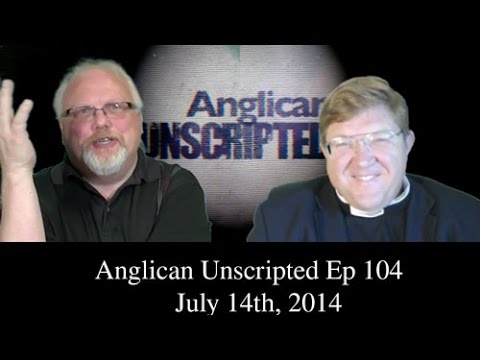 Anglican Unscripted Episode 104