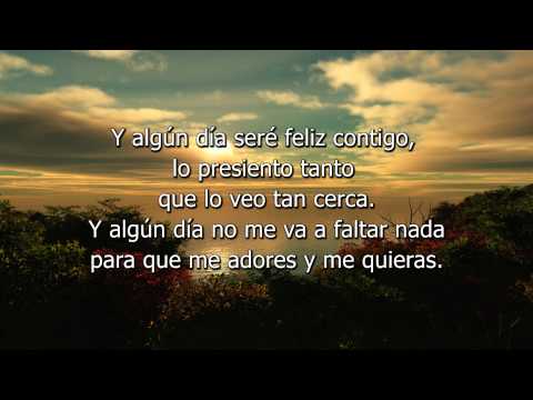 Felipe Pelaez - Algún día (Letra)