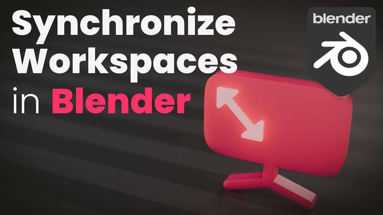 How to Synchronize Workspaces in Blender