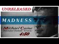 Madness Michael Caine Extended Outtake Version 1984 UNRELEASED