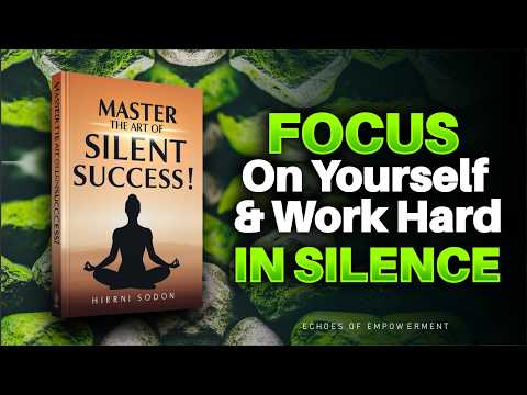 Focus on Yourself and Work Hard in Silence (Audiobook)