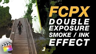 Create a Double Exposure Ink or Smoke Effect in Final Cut Pro X