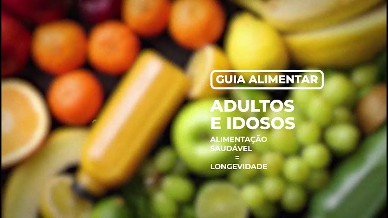 Guia Alimentar | Adultos e Idosos