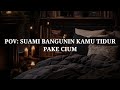 POV Husband Wakes You Up Using Ium Deep Voice ASMR Husband Indonesia