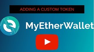 MEW: How To Add a Custom Token to My Ether Wallet