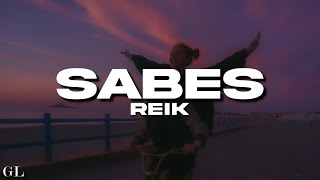 Reik - Sabes (Letra)