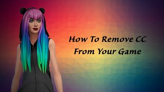Sims 4: How To Delete Custom Content Easily