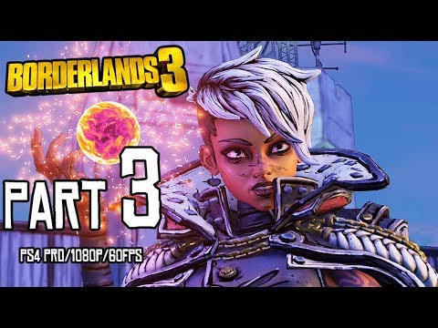BORDERLANDS 3 Walkthrough PART 3 (PS4 Pro) No Commentary Gameplay @ 1080p (60ᶠᵖˢ) ᴴᴰ ✔