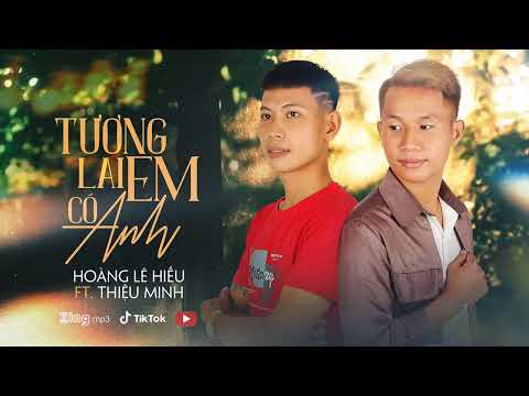 Tương lai em có anh - Thiệu Minh