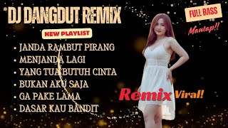 Download lagu DJ DANGDUT REMIX FULL ALBUM JANDA RAMBUT PIRANG | DJ REMIX TERBARU VIRAL 2025 | Bass Goyang mp3 Download lagu DJ DANGDUT REMIX FULL ALBUM JANDA RAMBUT PIRANG | DJ REMIX TERBARU VIRAL 2025 | Bass Goyang mp3