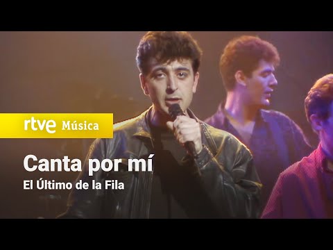 Canta Por Mí - El Ultimo De La Fila