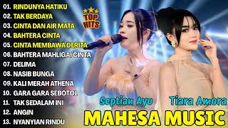 Download lagu RINDUNYA HATIKU, TAK BERDAYA - SEPTIAN AYU, TIARA AMORA - FULL ALBUM DANGDUT KOPLO MAHESA 2025 mp3