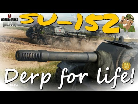 SU-152 Ace and Guide | Derp for Life | WoT Blitz [2018]
