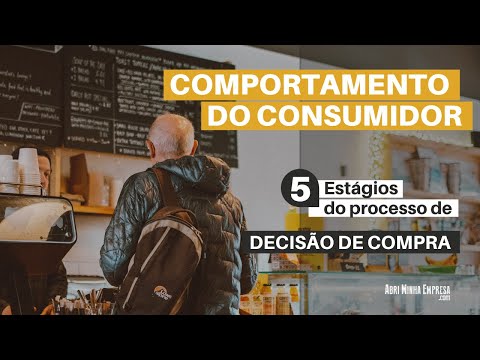COMPORTAMENTO DO CONSUMIDOR | E o Processo de Decisão de Compra (com seus 5 Estágios Simples)