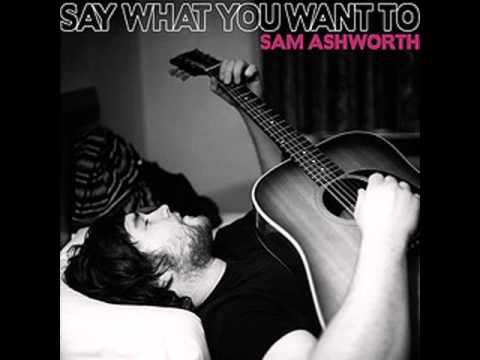 Sam Ashworth - Getting Stronger