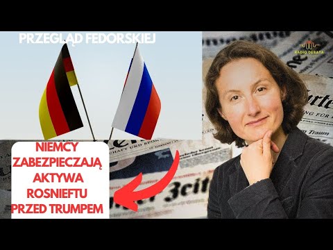 Niemcy zabezpieczają Rosnieft,  przed Trumpem. Naciskają na amerykańskich kongresmenów