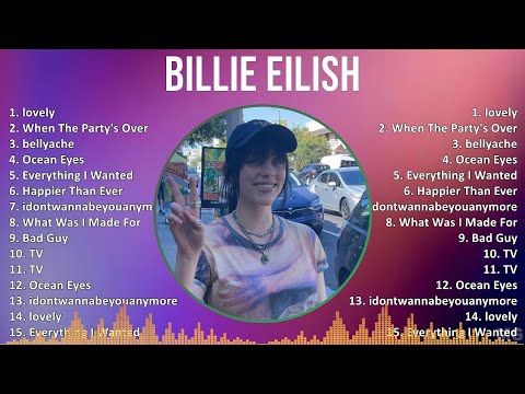 Billie Eilish 2024 MIX Playlist - lovely, When The Party's Over, bellyache, Ocean Eyes