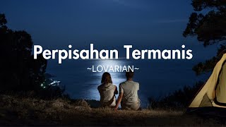 Download lagu Perpisahan Termanis ~ Lovarian (lyrick) mp3