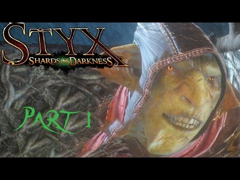 STYX SHARDS OF DARKNESS Gameplay Walkthrough Part 1