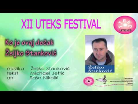 Željko Stanković   Ko je ovaj dečak