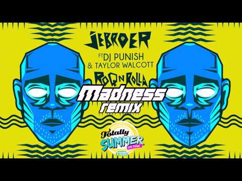Jebroer & DJ Punish – ROQ N ROLLA  Ft Taylor Walcott (Madness Remix)