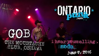 I Hear You Calling / Soda by GOB live