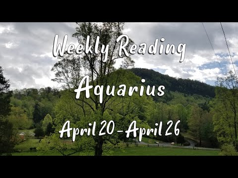 AQUARIUS  - Weekly Reading for April 20 - 26, 2020