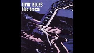 Musik-Video-Miniaturansicht zu Blue Breeze Songtext von Livin Blues