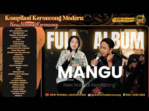 MANGU || KOMPILASI FULL ALBUM KERONCONG MODERN 2025 || NEW NORMAL KERONCONG
