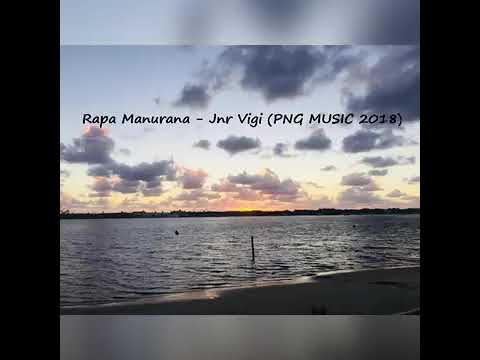 Rapa Manurana   Jnr Vigi PNG MUSIC