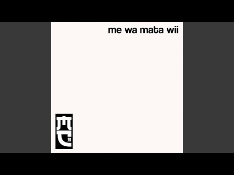 Me wa ma mata wii (la vi con otra paloma)