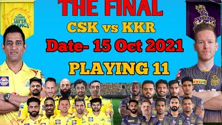 VIVO IPL 2021|CSK VS KKR BEST PLAYING 11| IPL 2021 FINAL MATCH PLAYING 11| IPL FINAL KKR VS CSK 2021