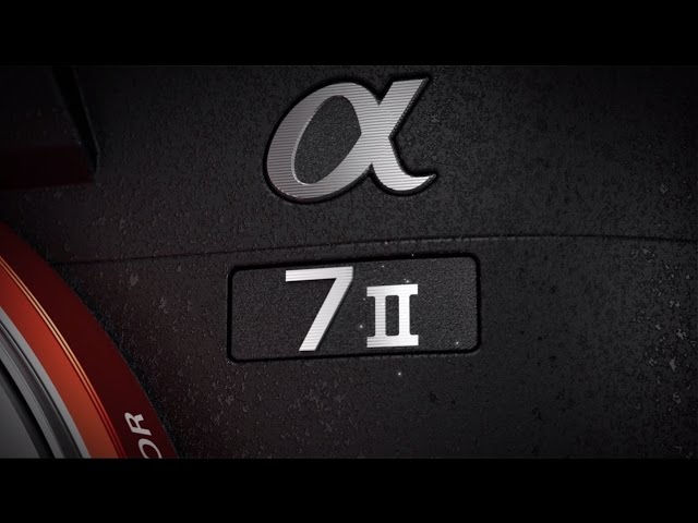 Video teaser for α7 Ⅱ Promotion Video from Sony: Official Video Release