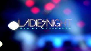 Ladies Night R&amp;B Extravaganza