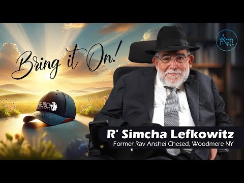 Bring it On! | Rabbi Simcha Lefkowitz