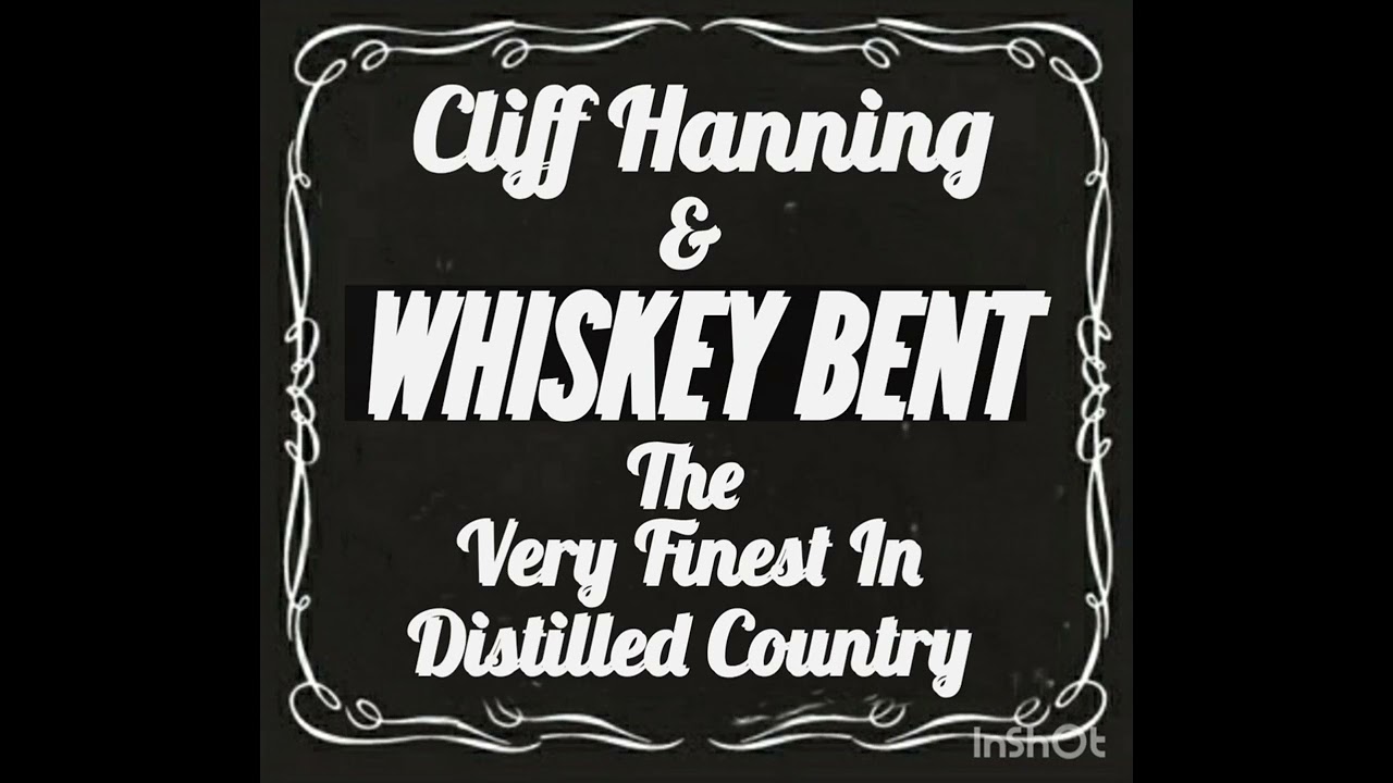 Promotional video thumbnail 1 for Cliff Hanning & Whiskey Bent