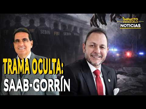 ¿CAEN LAS ÉLITES?: “CAPTURA” DE ÁLEX SAAB Y RAÚL GORRÍN | 🔴 NOTICIAS VENEZUELA HOY 2026