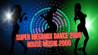 Download lagu HOUSE MUSIK Super Megamix Dance 2006 BUAT YANG PINGIN HEPi mp3