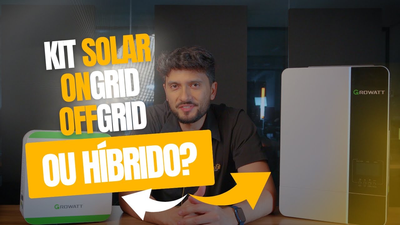 Kit Energia Solar ONGRID, OFFGRID ou HÍBRIDO? Qual a melhor escolha?