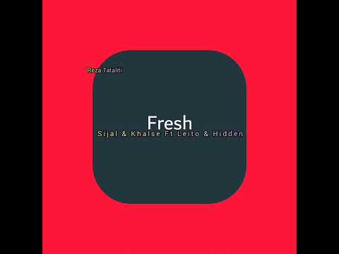 Fresh-Sijal Ft Khalse Ft Leito Ft Hidden