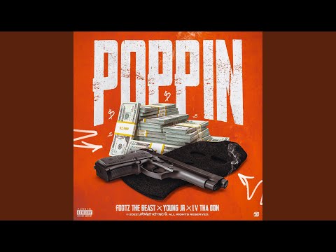 Poppin (feat. Young Jr)