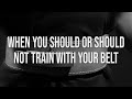 Should We Always Train With Or Without A Belt? | Mini-Course
