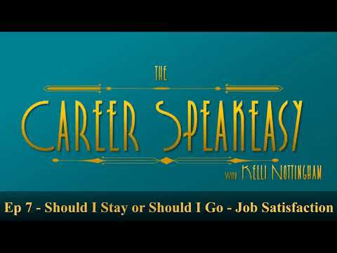 Ep 7   Should I Stay or Should I Go   Job Satisfaction