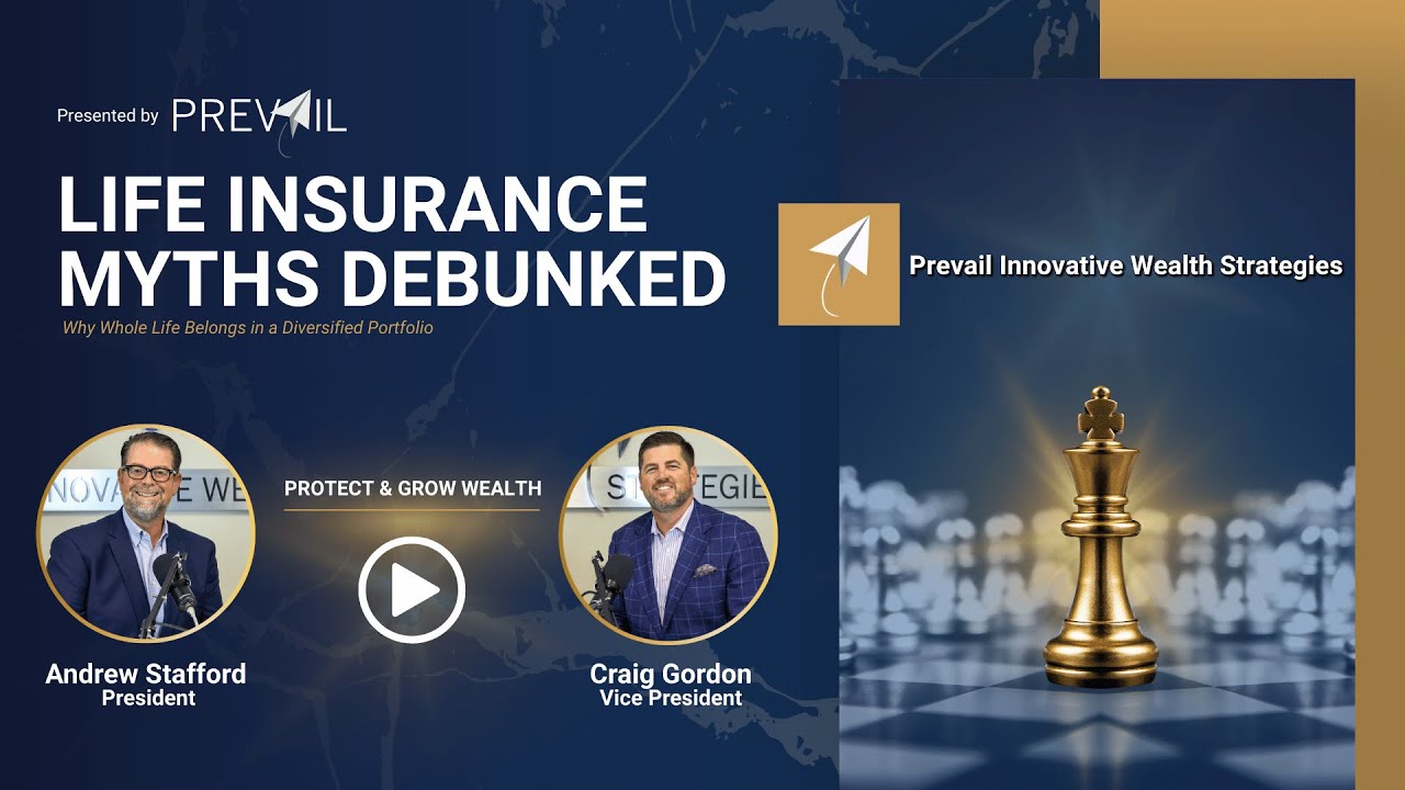Life Insurance Myths Debunked | Why Whole Life Belongs in a Diversified Portfolio | Prevail Insights