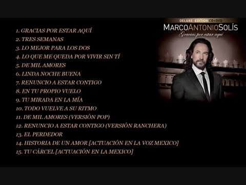 Marco Antonio Solís — Gracias Por Estar Aquí (Deluxe Edition, Full Album)