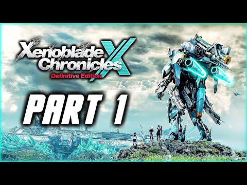 Xenoblade Chronicles X Definitive Edition - Gameplay Walkthrough Part 1 (No Commentary)